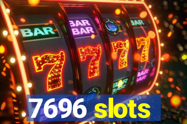 7696 slots